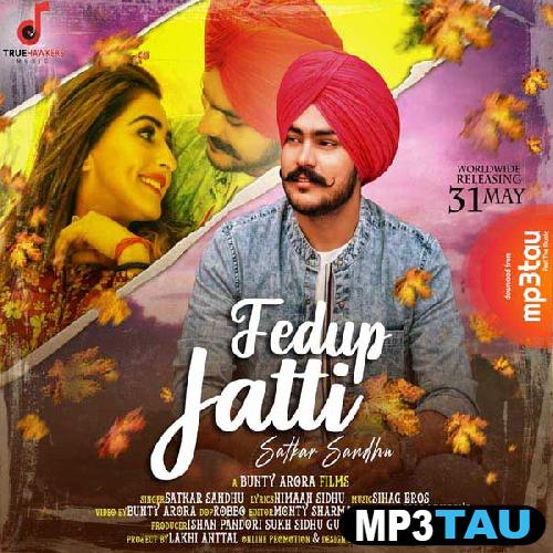 Fedup-Jatti Satkar Sandhu mp3 song lyrics